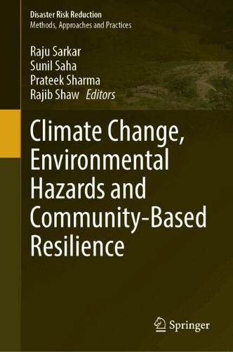 Climate Change, Environmental Hazards and Community-Based Resilience