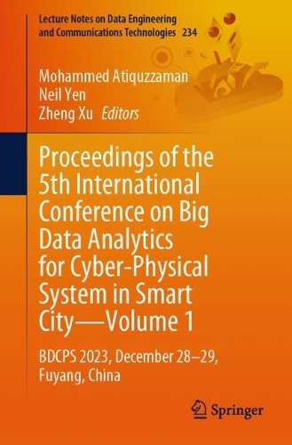 Proceedings of the 5th International Conference on Big Data Analytics for Cyber-Physical System in Smart City—Volume 1