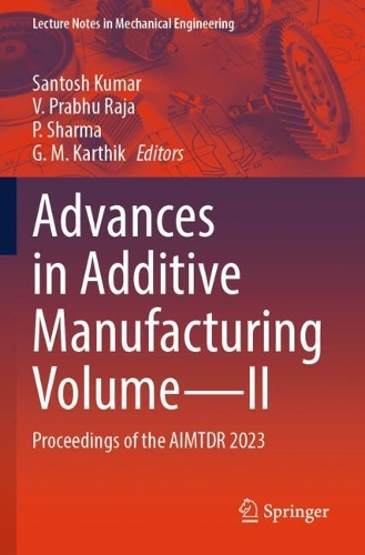 Advances in Additive Manufacturing Volume—II