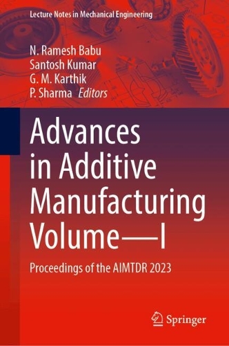 Advances in Additive Manufacturing Volume—I