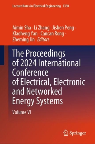 The Proceedings of 2024 International Conference of Electrical, Electronic and Networked Energy Systems