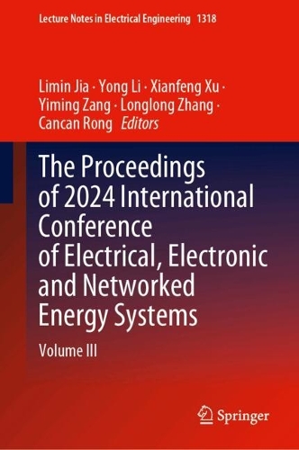 The Proceedings of 2024 International Conference of Electrical, Electronic and Networked Energy Systems