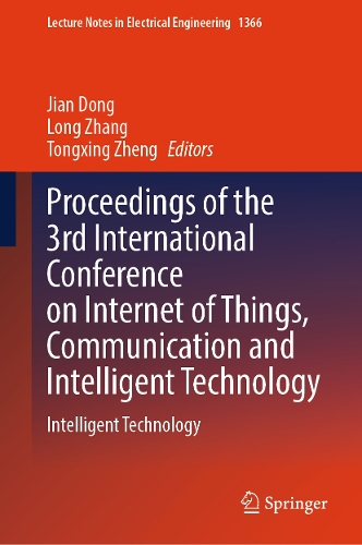 Proceedings of the 3rd International Conference on Internet of Things, Communication and Intelligent Technology