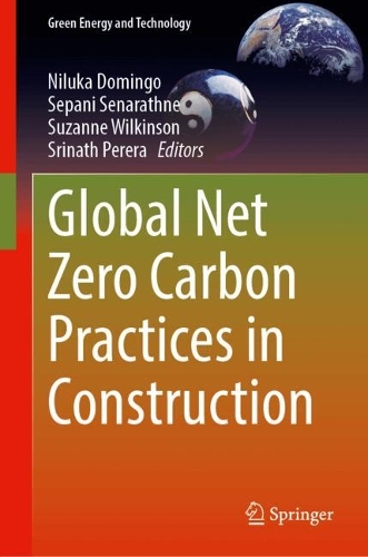 Global Net Zero Carbon Practices in Construction