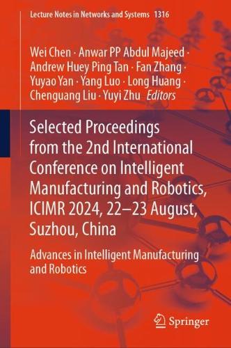 Selected Proceedings from the 2nd International Conference on Intelligent Manufacturing and Robotics, ICIMR 2024, 22-23 August, Suzhou, China