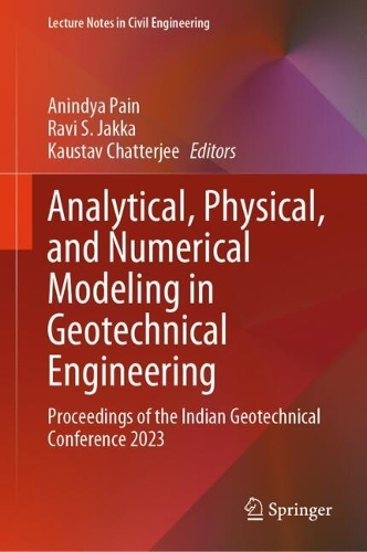 Analytical, Physical, and Numerical Modeling in Geotechnical Engineering