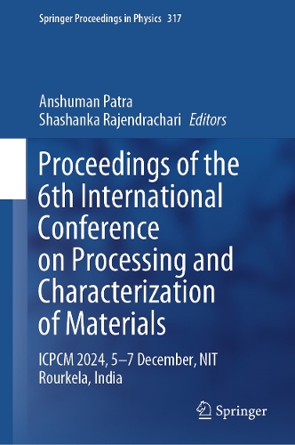Proceedings of the 6th International Conference on Processing and Characterization of Materials