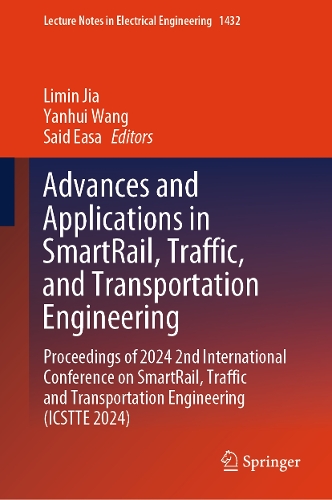 Advances and Applications in SmartRail, Traffic, and Transportation Engineering