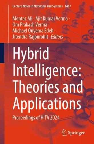 Hybrid Intelligence: Theories and Applications