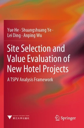 Site Selection and Value Evaluation of New Hotel Projects