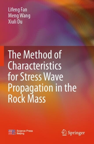 The Method of Characteristics for Stress Wave Propagation in the Rock Mass