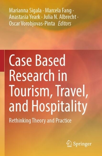 Case Based Research in Tourism, Travel, and Hospitality