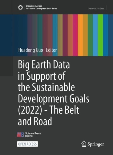 Big Earth Data in Support of the Sustainable Development Goals (2022)—The Belt and Road