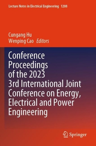 Conference Proceedings of the 2023 3rd International Joint Conference on Energy, Electrical and Power Engineering