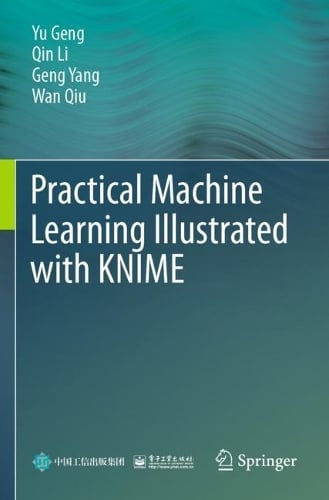 Practical Machine Learning Illustrated with KNIME