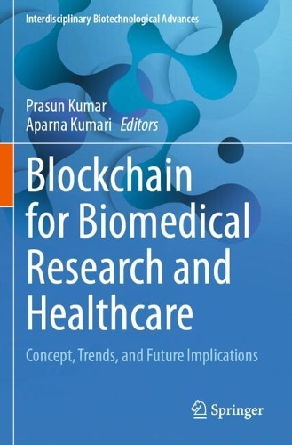 Blockchain for Biomedical Research and Healthcare