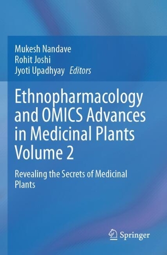 Ethnopharmacology and OMICS Advances in Medicinal Plants Volume 2