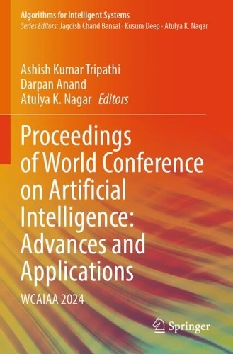 Proceedings of World Conference on Artificial Intelligence: Advances and Applications