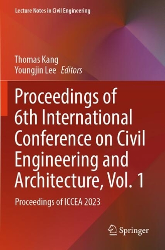 Proceedings of 6th International Conference on Civil Engineering and Architecture, Vol. 1