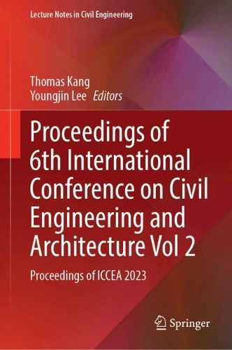 Proceedings of 6th International Conference on Civil Engineering and Architecture, Vol. 2