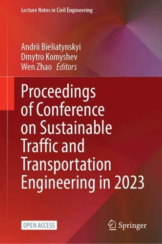 Proceedings of Conference on Sustainable Traffic and Transportation Engineering in 2023
