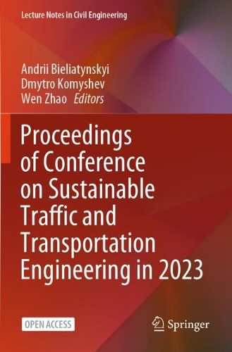 Proceedings of Conference on Sustainable Traffic and Transportation Engineering in 2023