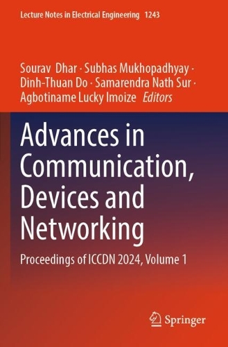 Advances in Communication, Devices and Networking