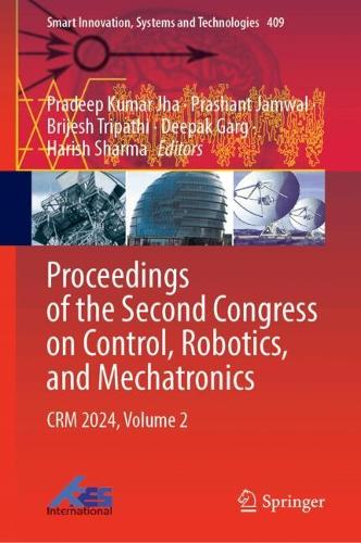 Proceedings of the Second Congress on Control, Robotics, and Mechatronics