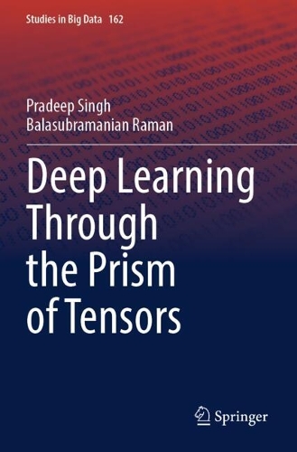 Deep Learning Through the Prism of Tensors