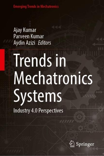 Trends in Mechatronics Systems