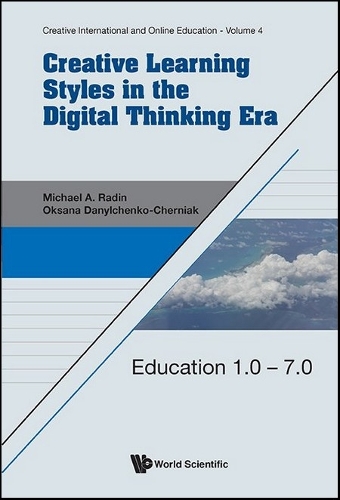 Creative Learning Styles In The Digital Thinking Era: Education 1.0 - 7.0
