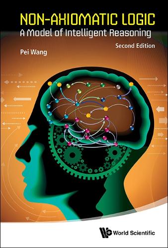 Non-axiomatic Logic: A Model Of Intelligent Reasoning