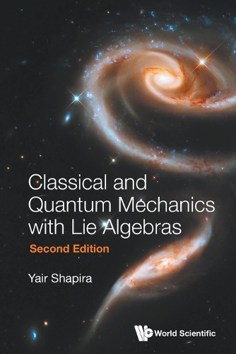 Classical And Quantum Mechanics With Lie Algebras