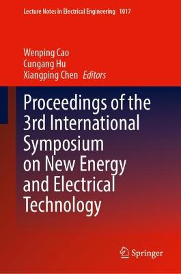 Proceedings of the 3rd International Symposium on New Energy and Electrical Technology