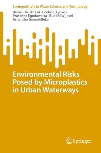 Environmental Risks Posed by Microplastics in Urban Waterways