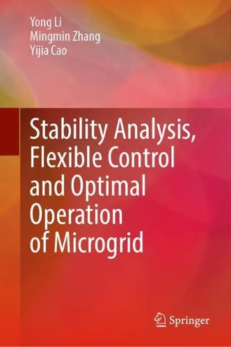 Stability Analysis, Flexible Control and Optimal Operation of Microgrid