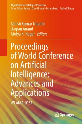 Proceedings of World Conference on Artificial Intelligence: Advances and Applications