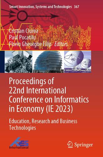 Proceedings of 22nd International Conference on Informatics in Economy (IE 2023)