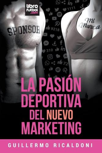 La Pasión Deportiva del Nuevo Marketing