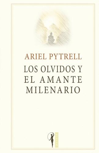 Los olvidos y el Amante Milenario