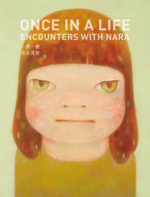 Once in a Life – Encounters with Nara