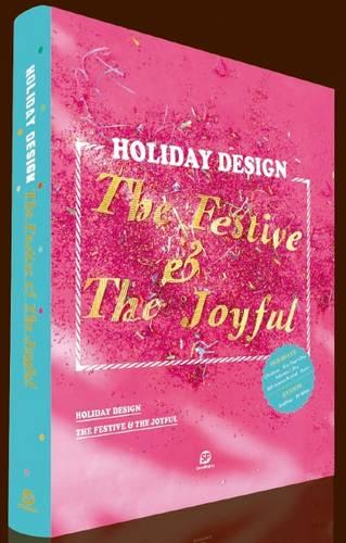 HOLIDAY DESIGN-The Festive & The Joyful