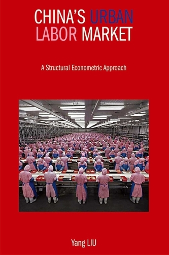 China`s Urban Labor Market – A Structural Econometric Approach