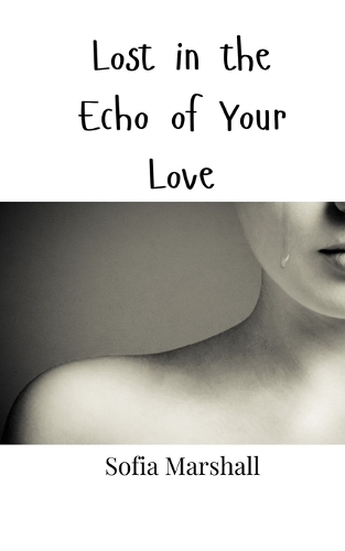Lost in the Echo of Your Love