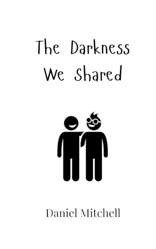 The Darkness We Shared