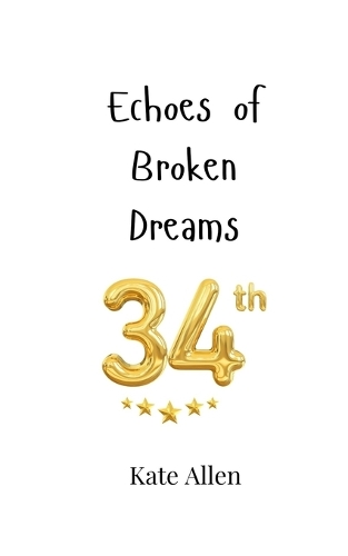 Echoes of Broken Dreams