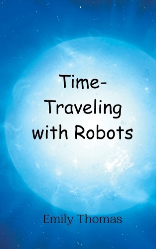 Time-Traveling with Robots