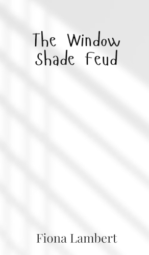 The Window Shade Feud