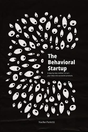 The Behavioral Startup
