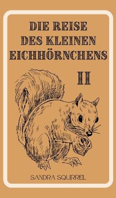 Die Reise des kleinen Eichhörnchens